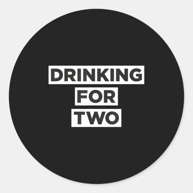 Drinking For Two  Classic Round Sticker (Front)