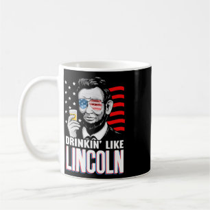 Drinking Like Lincoln 4th Of July Men Abraham Meri Coffee Mug