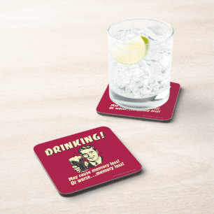 Drinking: May Cause Memory Loss Worse Coaster
