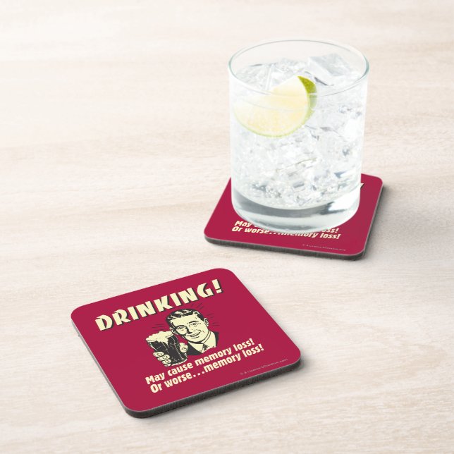 Drinking: May Cause Memory Loss Worse Coaster (Right Side)