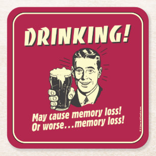 Drinking: May Cause Memory Loss Worse Square Paper Coaster