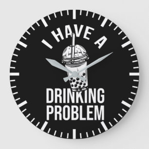Drinking Problem - Funny Boba, Bubble Tea Large Clock