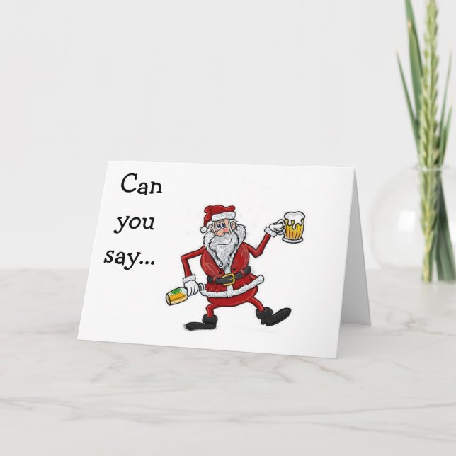 DRINKING SANTA SAYS EAT, DRINK / BE MERRY HOLIDAY CARD (Front)