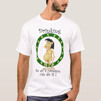 Drinking So ez a caveman can do it T-Shirt