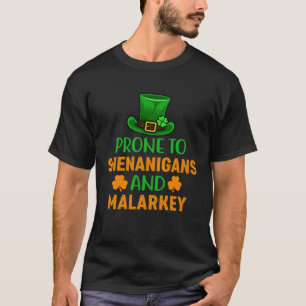 Drinking St Patricks Day Prone to Shenanigans and T-Shirt