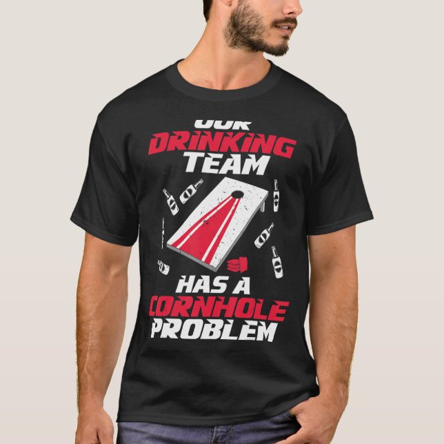Drinking Team Cornhole Problem Cornhole player 2 T-Shirt (Front)