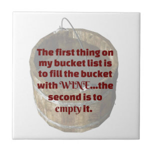 Drinking Wine Is my Bucket List Tile