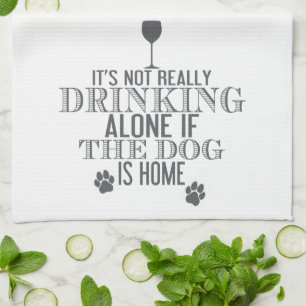 Drinking With The Dog - Grey   Funny Kitchen Towel