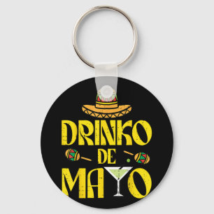 Drinko De Mayo Funny Cinco De Mayo Mexican Fiesta Keychain