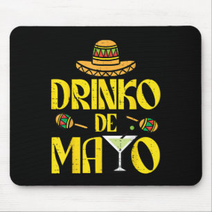 Drinko De Mayo Funny Cinco De Mayo Mexican Fiesta Mouse Pad