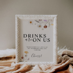 Drinks Are On Us Boho Wildflower Wedding Sign