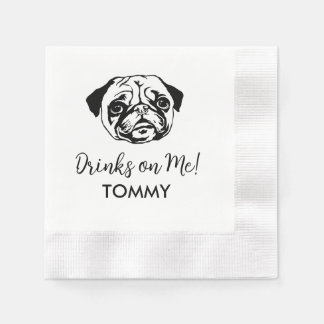 DRINKS ON ME Cocktail Napkins Pug 