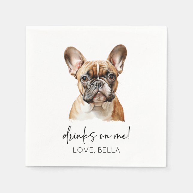 Drinks On Me! French Bulldog Dog Pet Wedding Napkin (Front)
