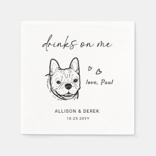 Drinks on Me   Modern Cute Pet Artwork Dog Wedding Napkin