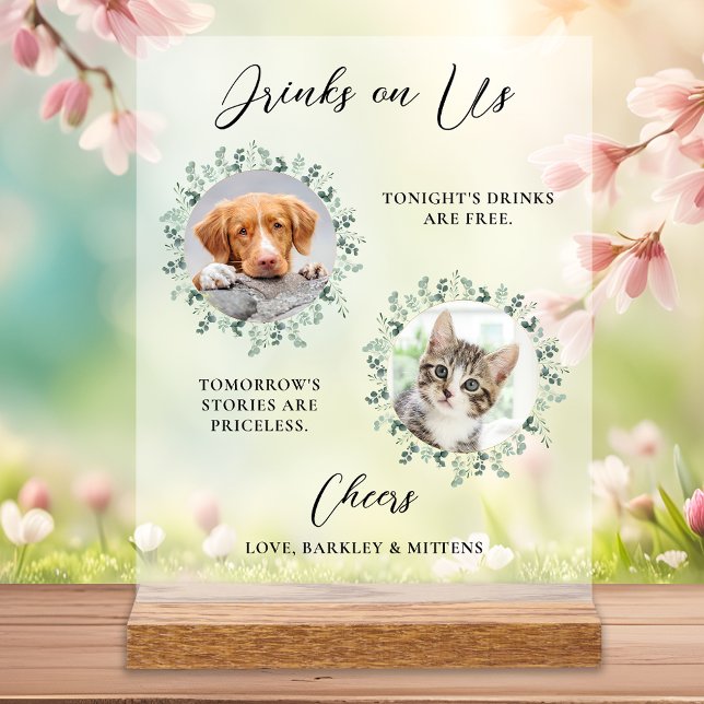 Drinks On Us Dog Open Bar Photo Pet Wedding Acrylic Sign (Creator Uploaded)