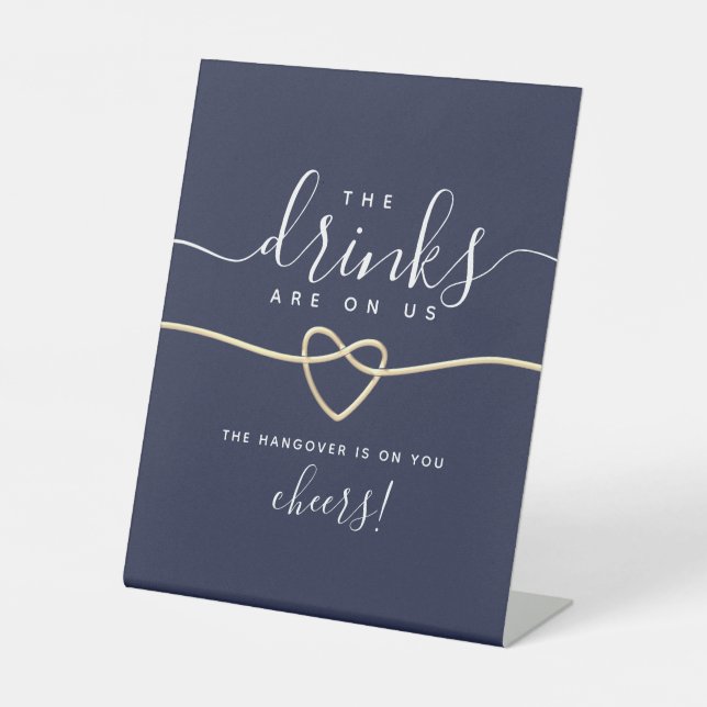 Drinks on Us Funny Wedding Open Bar Pedestal Sign (Front)