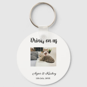 Drinks on us open bar pet photo wedding couple dat keychain