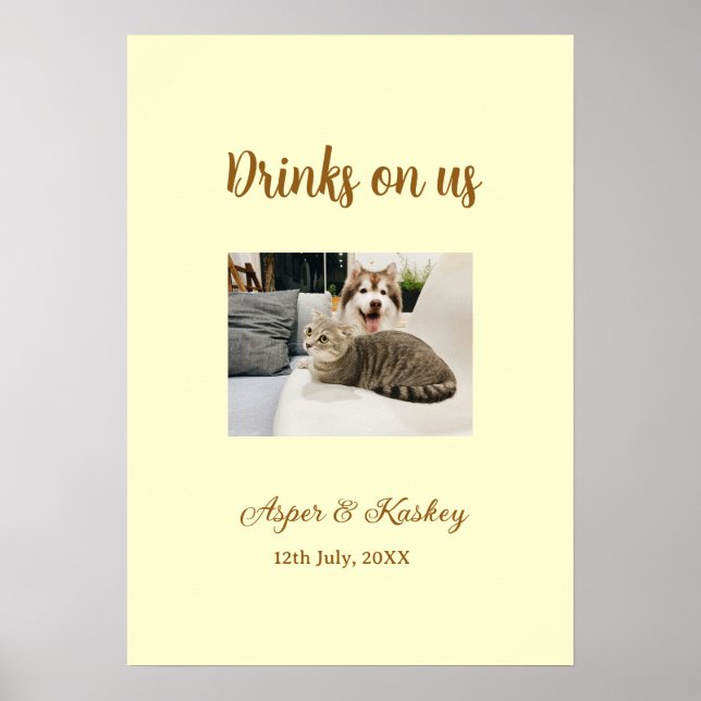 Drinks on us open bar pet photo wedding couple dat poster (Front)