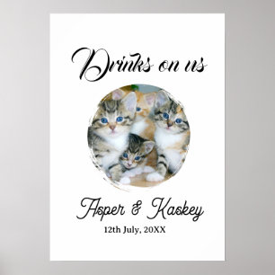 Drinks on us open bar pet photo wedding couple dat poster