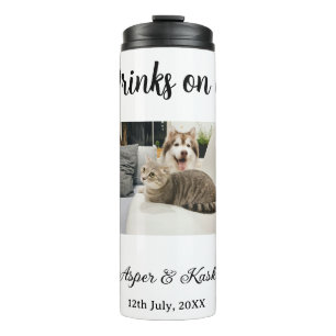 Drinks on us open bar pet photo wedding couple dat thermal tumbler