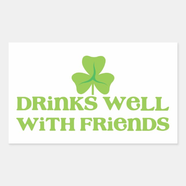 DRINKS well with friends shamrock clover leaf Sticker (Front)