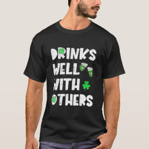 Drinks Well With Other Green Beer Happy St Patrick T-Shirt