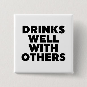 Drinks Well With Others 2 Inch Square Button