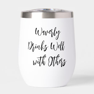 Drinks Well with Others, Cheeky Sassy Personalized