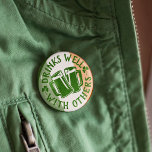 Drinks Well With Others |  Funny St Patrick's Day 2 Inch Round Button<br><div class="desc">Comical "drinks well with others" Saint Patrick's Day pins for your holiday pub-crawls! Perfectly festive for celebrating with friends on St. Patrick's Day. Raise a glass of Guinness or green beer and party all day with these comical Irish pins, and have a fun-filled Saint Paddy's Day! This cool pin comes...</div>
