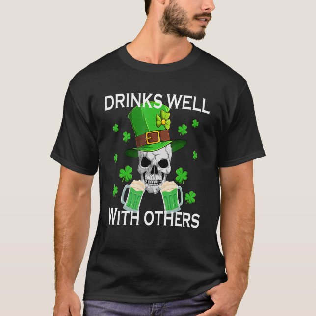 Drinks Well With Others Funny St Patricks Day Beer T-Shirt (Front)