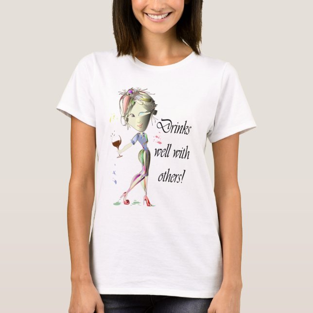 Drinks well with others, funny Wine art T-Shirt (Front)