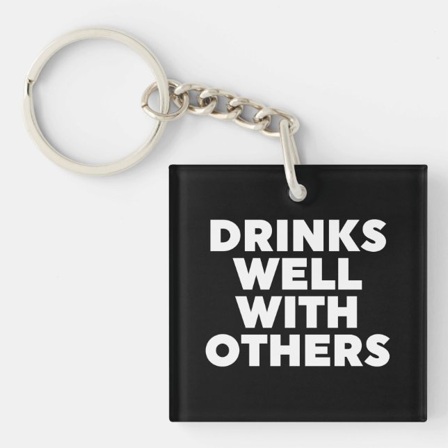 Drinks Well With Others Keychain (Front)