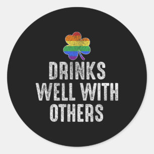 Drinks Well With Others Lgbt Gay St Patricks Day  Classic Round Sticker