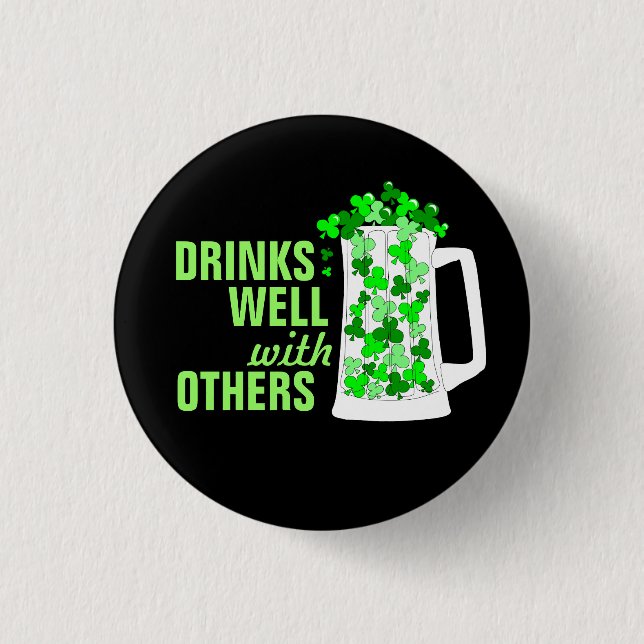 Drinks Well with Others Mugs o' Shamrocks 1 Inch Round Button (Front)