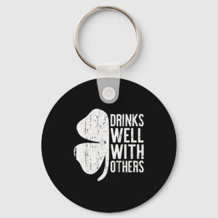 Drinks Well With Others Shirt Men Women St Patrick Keychain