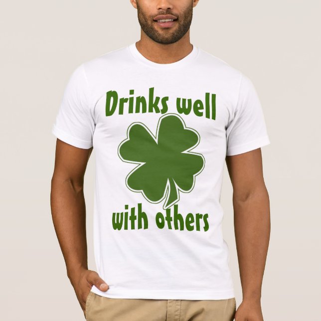 Drinks Well With Others T-Shirt (Front)