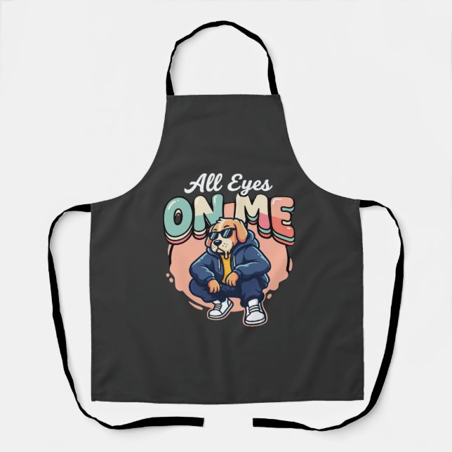 Drip Dog All Eyes On Me Apron (Front)