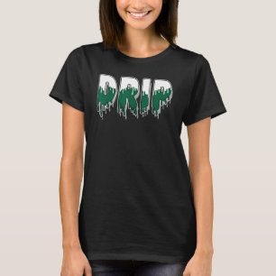 Drip Dripping High Gorge Green 1s Matching T-Shirt