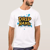Drip Hard - Stylish Urban Streetwear Typography
