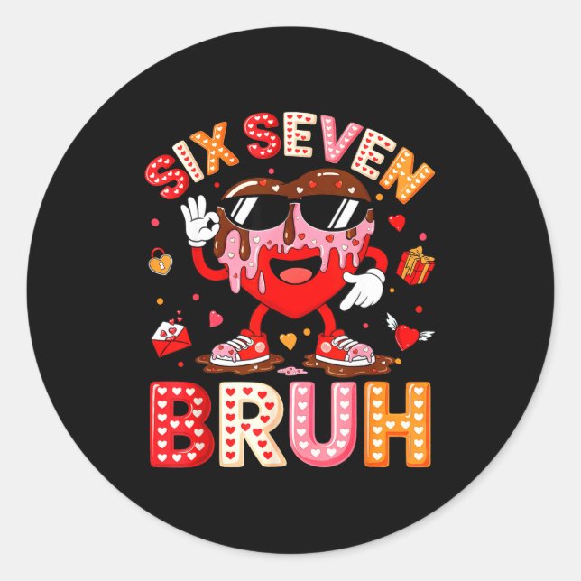 Drip Heart 67 Valentine Bruh Six Seven Meme 6 7 Ki Classic Round Sticker (Front)