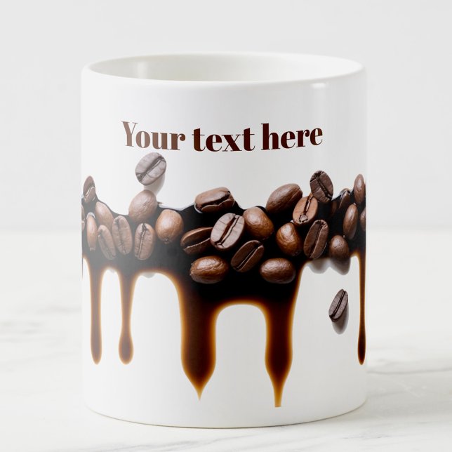 Dripping coffee from coffee beans custom text mug (Creator Uploaded)