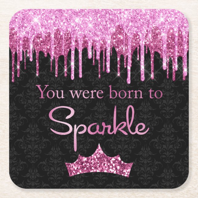 Dripping Glitter Pink Black Born to Sparkle Luxury Square Paper Coaster (Front)
