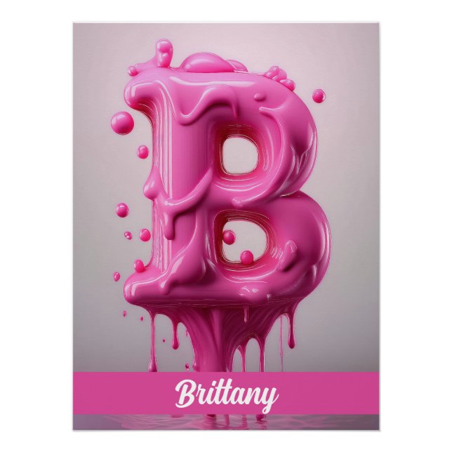 Dripping Pink Letter B - Customizable Name Poster  (Front)