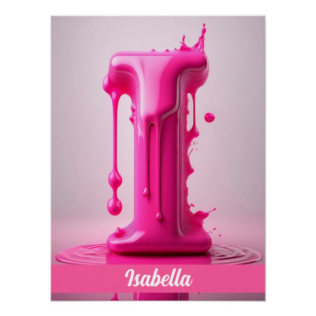 Dripping Pink Letter I - Customizable Name Poster  (Front)