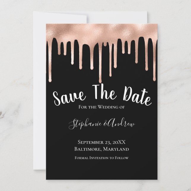 Dripping Rose Gold Black White Trendy Wedding Save The Date (Front)