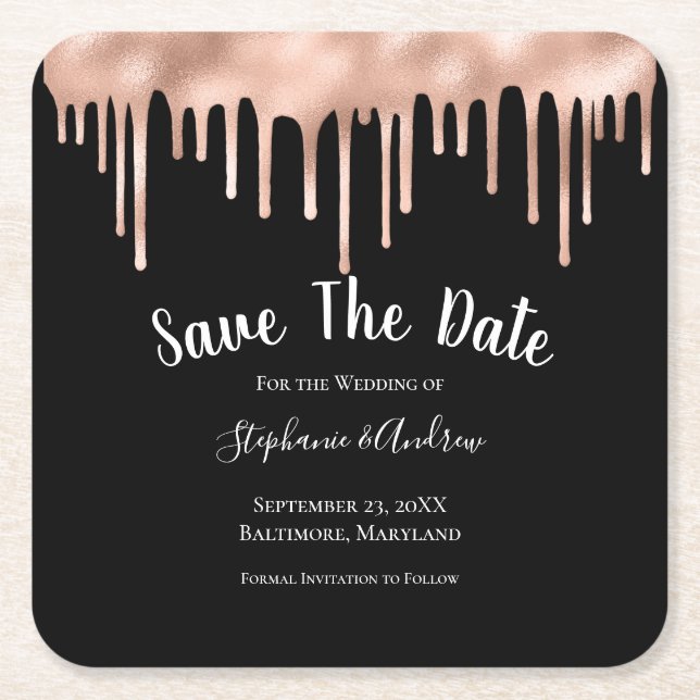 Dripping Rose Gold Trendy Wedding Save The Date Square Paper Coaster (Front)