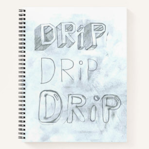Drippy Thoughts Notebook