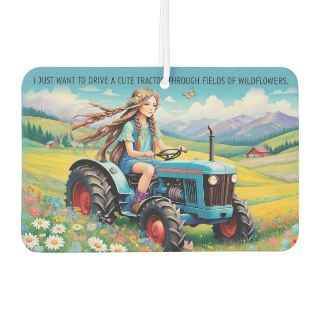 Drive A Cute Tractor Through Wildflowers - Funny Air Freshener (Front)