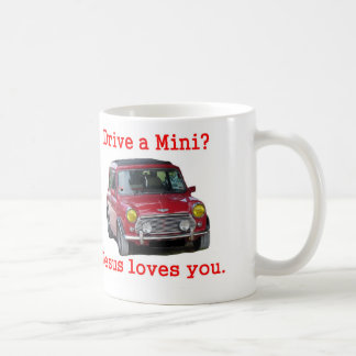 Drive a Mini? Jesus Loves You Coffee Mug