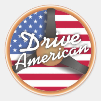 Drive American! Classic Round Sticker